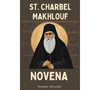 Dominic Alexander St. Charbel Makhlouf Novena (Tascabile)