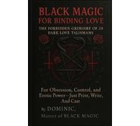 Dominic Andrews Black Magic for Binding Love (Tascabile)