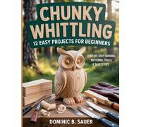 Dominic B Sauer Chunky Whittling (Tascabile)