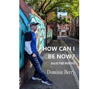 Dominic Berry How Can I Be Now? (Tascabile)