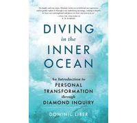 Dominic C. Liber A. H. Almaas Diving in the Inner Ocean (Tascabile)