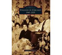 Dominic Candeloro Italians in Chicago, 1945-2005 (Tascabile) Images of America