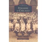 Dominic Candeloro Italians in Chicago (Tascabile) Images of America