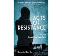 Dominic Carrillo Acts of Resistance: A Novel (Copertina rigida)