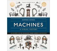 Dominic Chinea Machines A Visual History (Copertina rigida)