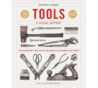 Dominic Chinea Tools A Visual History (Copertina rigida)
