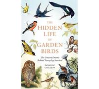 Dominic Couzens The Hidden Life of Garden Birds (Copertina rigida)