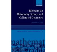Dominic D. Joyce Riemannian Holonomy Groups and Calibrated Geometry (Tascabile)