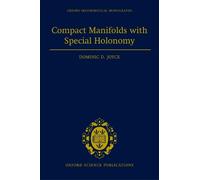 Dominic David Joyce Compact Manifolds with Special Holonomy (Copertina rigida)