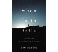 Dominic Done When Faith Fails (Tascabile)