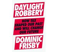 Dominic Frisby Daylight Robbery (Copertina rigida)