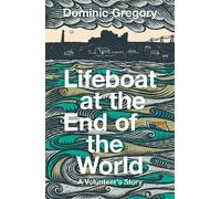Dominic Gregory Lifeboat at the End of the World (Copertina rigida)