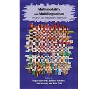Dominic Griffiths Multimodality and Multilingualism (Tascabile)