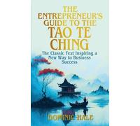 Dominic Hale The Entrepreneur's Guide to the Tao Te Ching (Copertina rigida)
