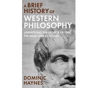 Dominic Haynes A Brief History of Western Philosophy (Copertina rigida)