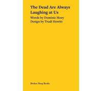Dominic Hoey The Dead Are Always Laughing at Us (Tascabile)