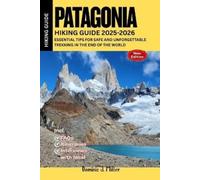 Dominic J Miller Patagonia Hiking Guide 2025-2026 (Tascabile)