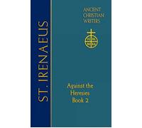 Dominic J. Unger 65. St. Irenaeus of Lyons (Copertina rigida)