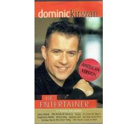 Dominic Kirwan - Entertainer, the