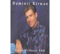 Dominic Kirwan - Love Without End