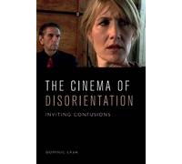 Dominic Lash The Cinema of Disorientation (Tascabile)