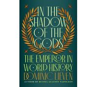 Dominic Lieven In the Shadow of the Gods (Copertina rigida)