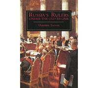Dominic Lieven Russia's Rulers Under the Old Regime (Tascabile)