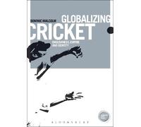 Dominic Malcolm Globalizing Cricket (Tascabile) Globalizing Sport Studies