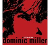 DOMINIC MILLER - Fourth Wall