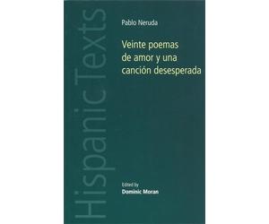 Dominic Moran Veinte Poemas De Amor y Una Canción Desesperada (Tascabile)
