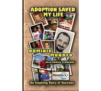 Dominic Munafo Curtis Florence Adoption Saved My Life (Tascabile)