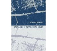 Dominic Murphy Psychiatry in the Scientific Image (Tascabile)