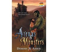 Dominic N Ashen Arenas & Monsters (Tascabile) Steel & Thunder