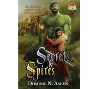 Dominic N Ashen Secrets & Spires (Copertina rigida) Steel & Thunder