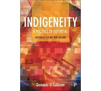 Dominic O'Sullivan Indigeneity: A Politics of Potential (Copertina rigida)