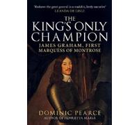 Dominic Pearce The King's Only Champion (Copertina rigida)