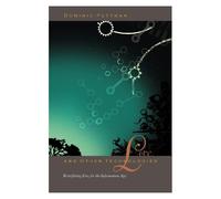 Dominic Pettman Love and Other Technologies (Copertina rigida)