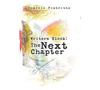Dominic Pistritto Writers Block: The Next Chapter (Copertina rigida)