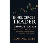 Dominic Raye Inner Circle Trader (Ict) Trading Strategy (Tascabile)
