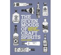Dominic Roskrow The Seven Moods of Craft Spirits (Tascabile) Seven Moods