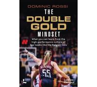 Dominic Rossi The Double Gold Mindset (Tascabile) Lannoo Campus