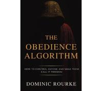 Dominic Rourke The Obedience Algorithm (Tascabile)