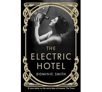 Dominic Smith The Electric Hotel (Tascabile)