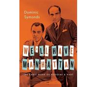 Dominic Symonds We'll Have Manhattan: The Early Work of Rodge (Copertina rigida)