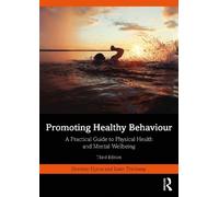 Dominic Upton Katie Thirlaway Promoting Healthy Behaviour (Tascabile)