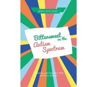 Dominic Walsh Bittersweet on the Autism Spectrum (Tascabile)