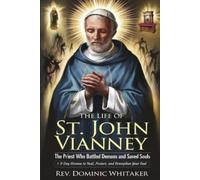 Dominic Whitaker The Life of St. John Vianney (Tascabile)