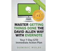 Dominic Wolff Master Getting Things Done the David Allen Way with Ev (Tascabile)