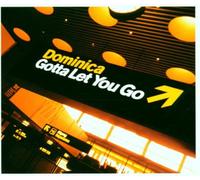 Dominica - Gotta Let You Go/