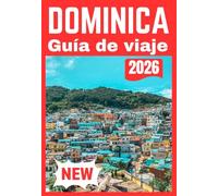 DOMINICA GUÍA DE VIAJE 2026
